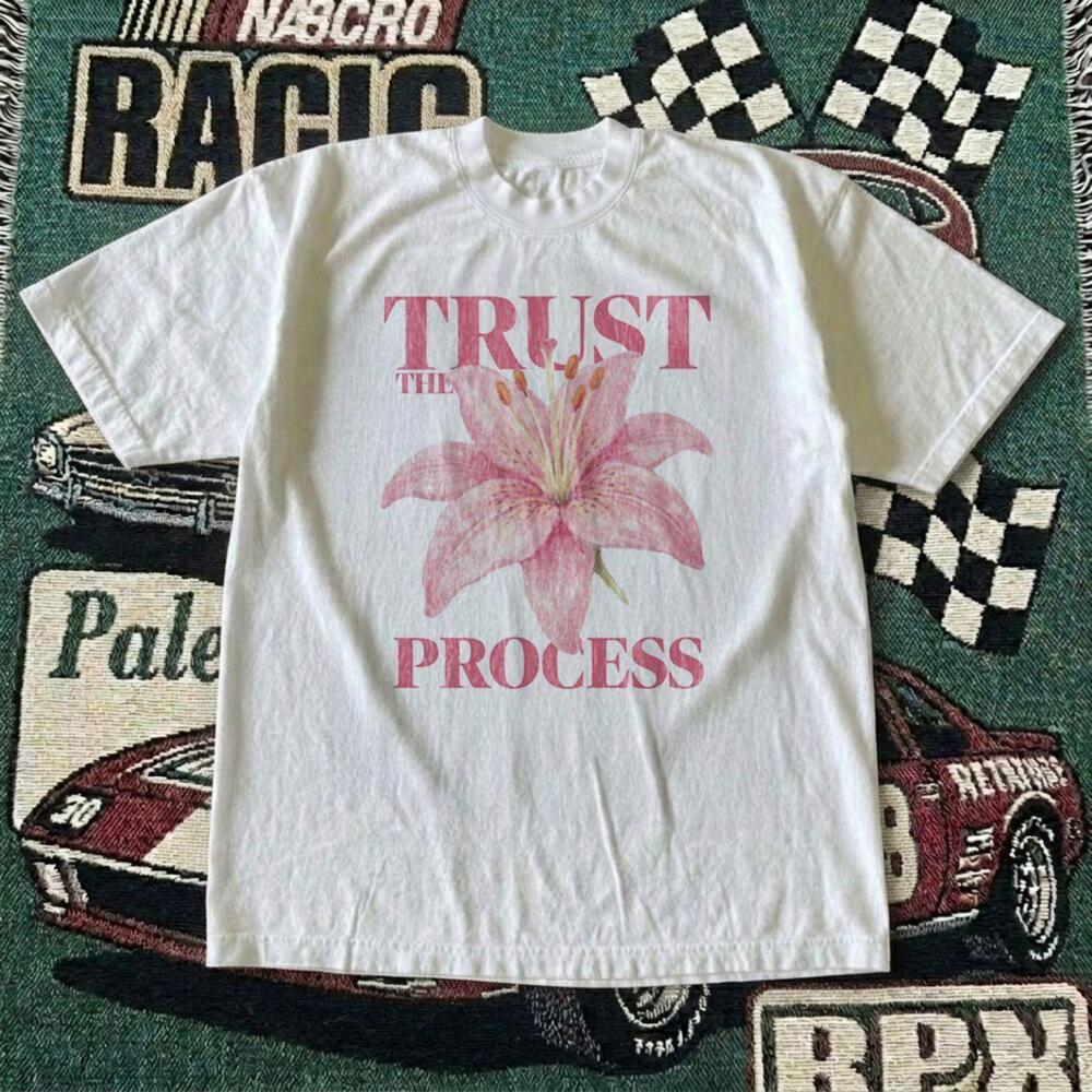 Trust The Process Pink Lily White Graphic Tee